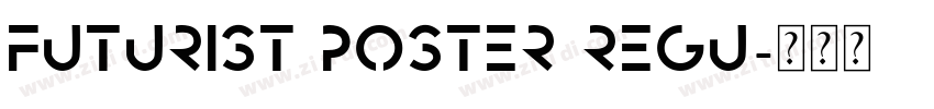 Futurist Poster Regu字体转换
